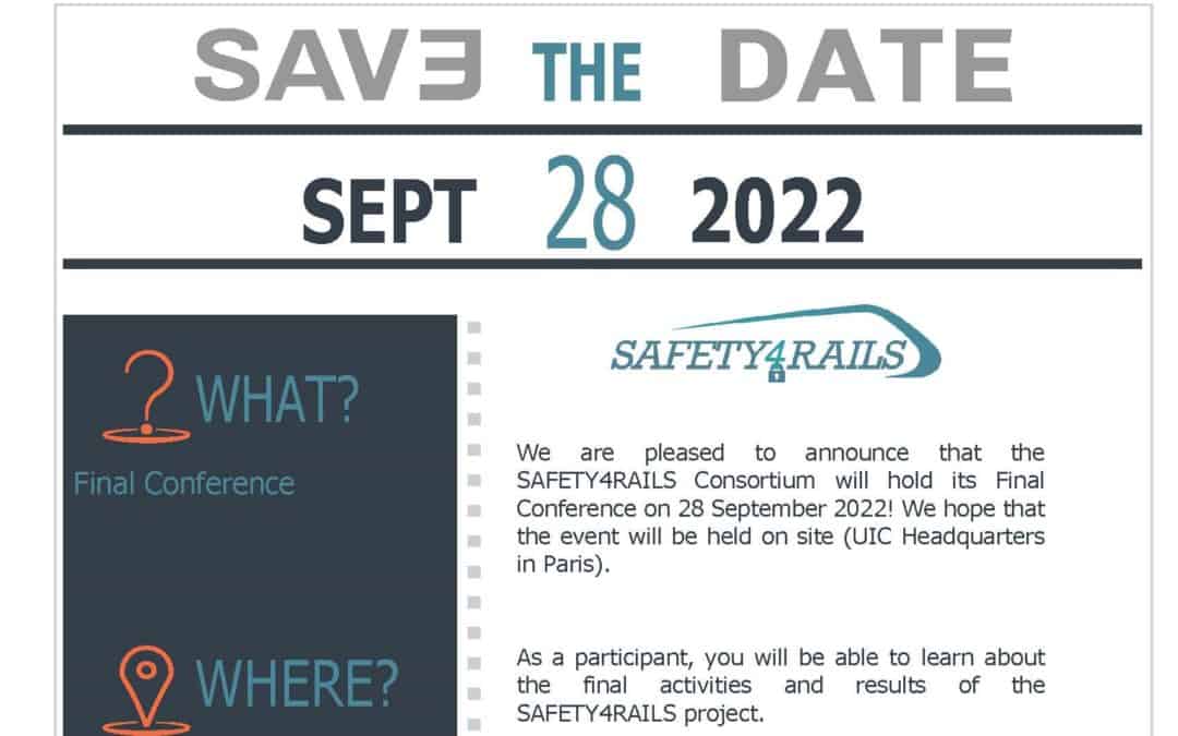 Save the date of SAFETY4RAILS Final Conference to be held in Paris, UIC HQ on 28 September 2022